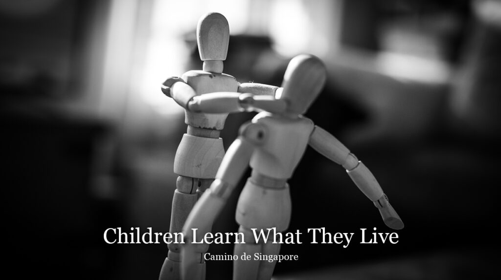 Camino de Singapore: Children Learn What They Live 5 Camino Children Learn What They Live Web 884x494px