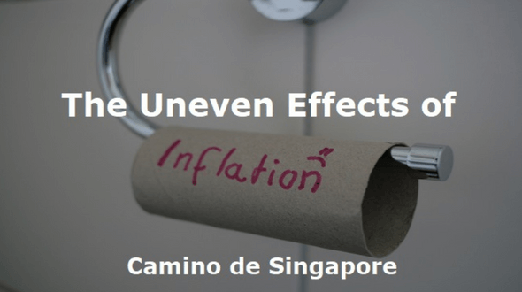 Camino De Singapore: The Uneven Effects of Inflation