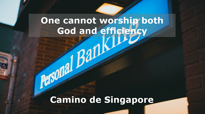 One cannot worship both God and efficiency